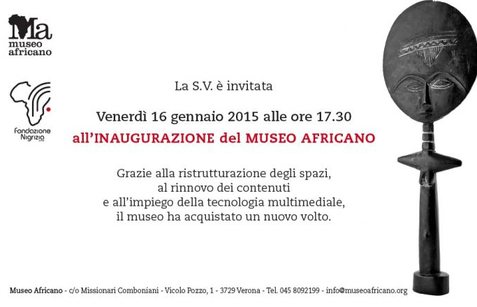 prossima l'apertura del Nuovo Museo Africano di Verona con inaugurazione il 16 gennaio 2015